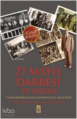 27 Mayıs Darbesi ve Bizler - Timaş Tarih