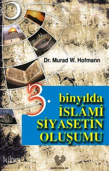 3. Binyılda İslâmi Siyasetin Oluşumu - 2