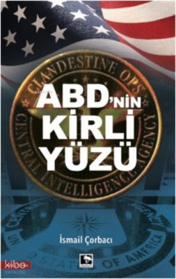 ABDnin Kirli Yüzü - Çınaraltı Yayın Dağıtım