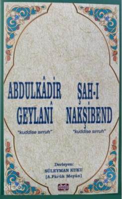 Abdulkadir Geylani ve Şahı Nakşibend - 1