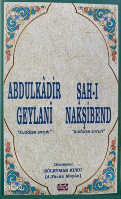 Abdulkadir Geylani ve Şahı Nakşibend - 1