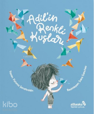 Adil’in Renkli Kuşları - Albaraka Yayınları