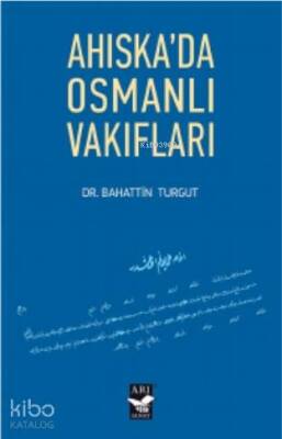 Ahiskada Osmanlı Vakıfları - Arı Sanat Yayınları