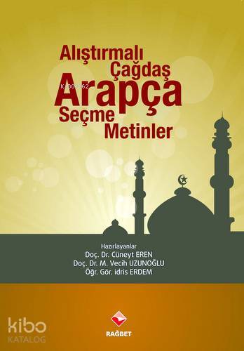Alıştırmalı Çağdaş Arapça Seçme Metinler - 2