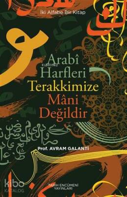 Arabi Harfler Terakkimize Mani Değildir - 2