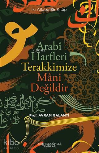 Arabi Harfler Terakkimize Mani Değildir - 2