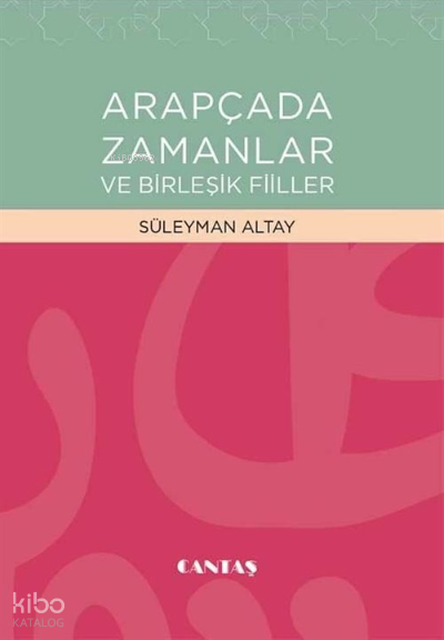 Arapçada Zamanlar ve Birleşik Fiiller - 2