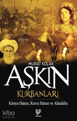 Aşkın Kurbanları Kimya Hatun, Kerra Hatun ve Alâeddin - 2