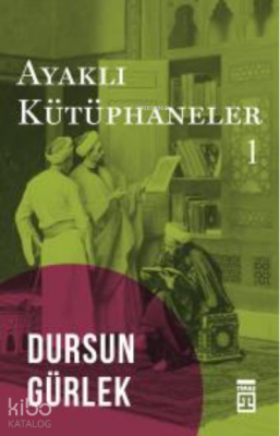 Ayaklı Kütüphaneler - Timaş Tarih