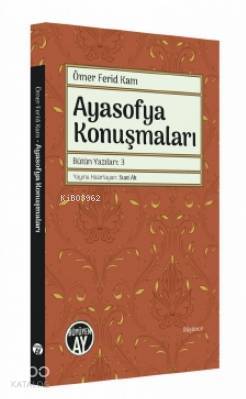 Ayasofya Konuşmaları Bütün Yazıları 3 - 2