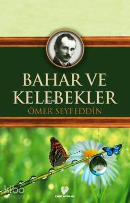 Bahar ve Kelebekler Osmanlı Türkçesi aslı ile birlikte, sözlükçeli - 2
