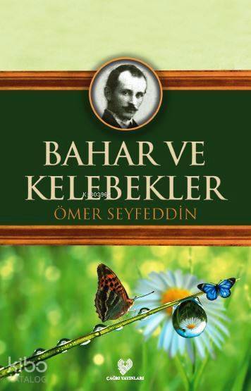 Bahar ve Kelebekler Osmanlı Türkçesi aslı ile birlikte, sözlükçeli - 2