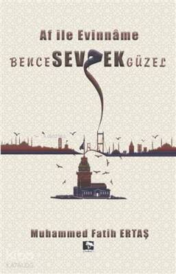 Bence Sevmek Güzel Af İle Evinname - 2