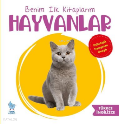 Benim İlk Kitaplarım Hayvanlar - Minik Damla Yayınevi
