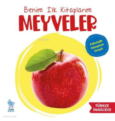 Benim İlk Kitaplarım Meyveler - Minik Damla Yayınevi