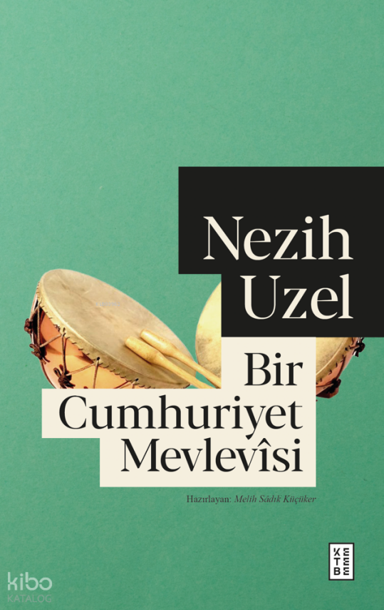 Bir Cumhuriyet Mevlevîsi - 2