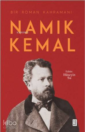 Bir Roman Kahramanı Namık Kemal - 2