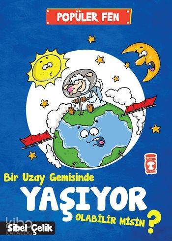 Bir Uzay Gemisinde Yaşıyor Olabilir Misin? Popüler Fen (7+ Yaş) - 2