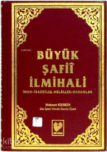Büyük Şafiî İlmihali İman - İbadetler - Helâller - Haramlar (büyük boy, şamua kâğıt, ciltli) - 2