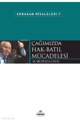 Çağımızda Hak-Batıl Mücadelesi Erbakan Risaleleri 7 - Ravza Yayınları