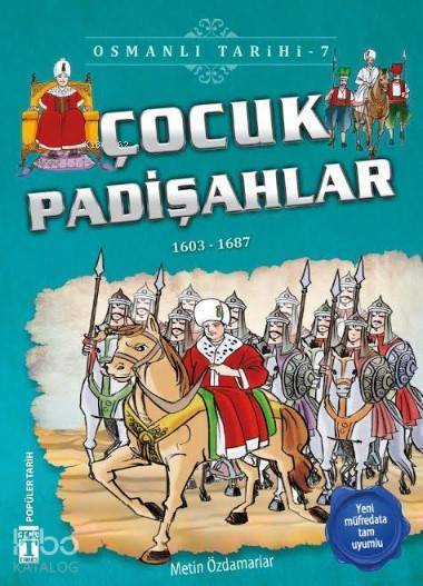 Çocuk Padişahlar (1603-1687) Osmanlı Tarihi, 9+ Yaş - 5
