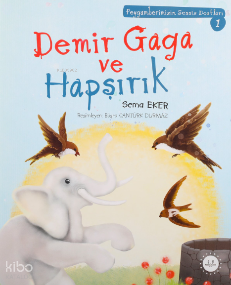 Demir Gaga Ve Hapşırık Peygamberimizin Sessiz Dostları 1 - 1