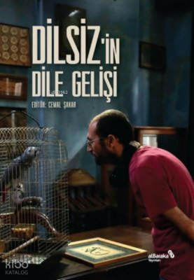 Dilsizin Dile Gelişi - Albaraka Yayınları