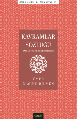 Kavramlar Sözlüğü (Dini ve Felsefi Ahlak Lugatçesi) - Misvak Neşriyat