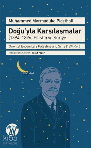 Doğuyla Karşılaşmalar (1894-1896) Filistin ve Suriye Oriental Encounters Palestine and Syria (1 - 2