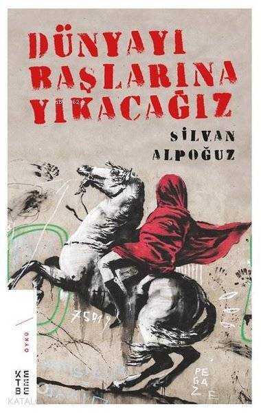 Dünyayı Başlarına Yıkacağız - 3