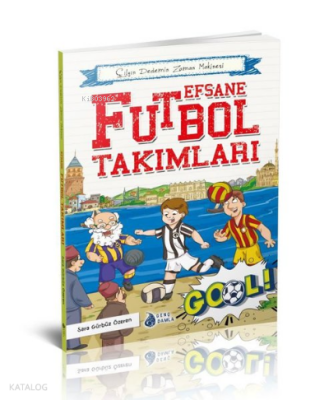 Efsane Futbol Takımları - Genç Damla Yayınevi