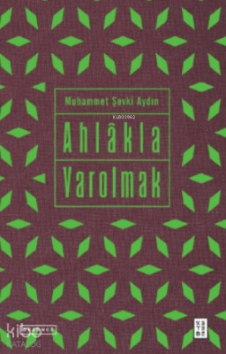 Eser Adı Ahlâkla Varolmak - 1