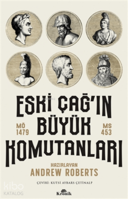 Eski Çağın Büyük KomutanlarıMÖ 1479 - MS 453 - 2