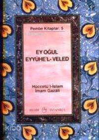 Ey Oğul Eyyühel- Veled - 2