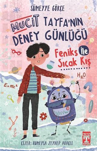 Feniks İle Sıcak Kış - Mucit Tayfanın Deney Günlüğü - 2