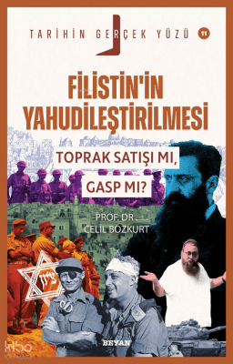 Filistin’in Yahudileştirilmesi Toprak Satışı mı, Gasp mı?Tarihin Gerçek Yüzü - 11 - Beyan Yayınları (1)