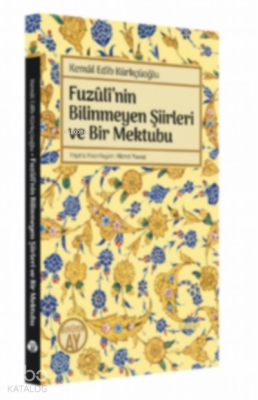 Fuzûlî’nin Bilinmeyen Şiirleri ve Bir Mektubu - 2