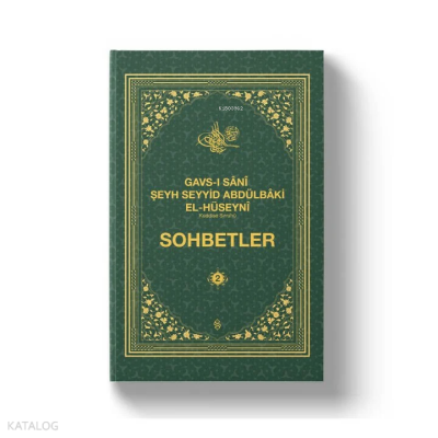 Gavs-ı Sânî Şeyh Seyyid Abdülbâki El-Hüseynî K. S. Sohbetler 2 - 2