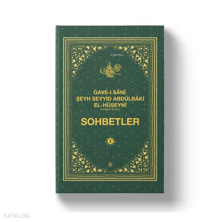 Gavs-ı Sânî Şeyh Seyyid Abdülbâki El-Hüseynî K. S. Sohbetler 2 - 2