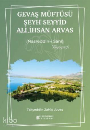 Gevaş Müftüsü Şeyh Seyyid Ali İhsan Arvas Nasreddîn-i Sânî - 2