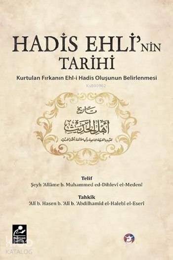 Hadis Ehlinin Tarihi Kurtulan Fırkanın Ehl-i Hadis Oluşunun Belirlenmesi - 2