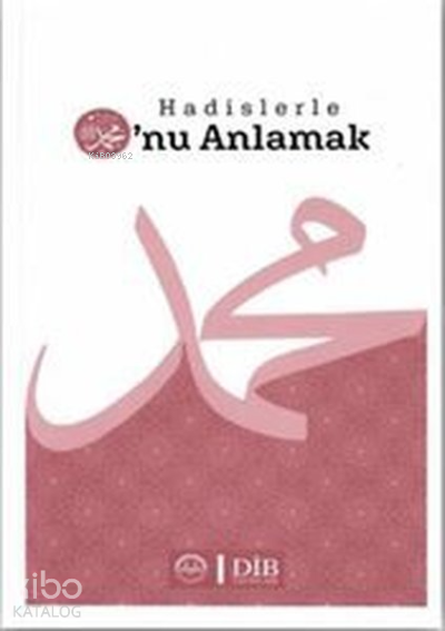 Hadislerle O’nu Anlamak - 2