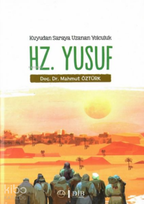 Hz. Yusuf - Kuyudan Saraya Uzanan Yolculuk - 2