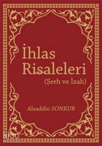 İhlas Risaleleri Şerh ve İzah - 2
