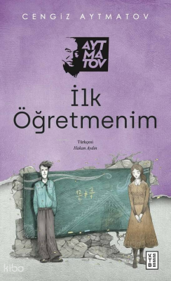 İlk Öğretmenim - Ketebe Yayınları