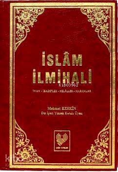 İslâm İlmihali İman, İbadetler, Helâller, Haramlar - (büyük boy, ciltli, ithal kâğıt) - 1