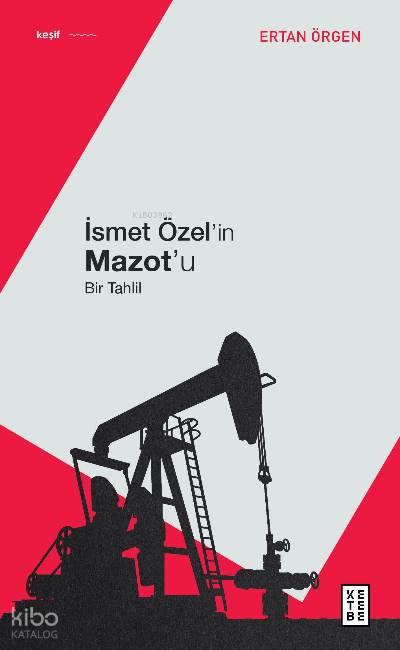 İsmet Özelin MazotuBir Tahlil - 2