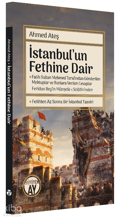 İstanbulun Fethine DairFatih Sultan Mehmed Tarafından Gönderilen Mektuplar ve Bunlara Verilen Cevaplar - 2