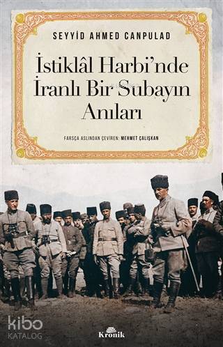 İstiklal Harbinde İranlı Bir Subayın Anıları - 2