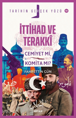 İttihat ve TerakkiCemiyet mi, Komita mı? - Beyan Yayınları (1)